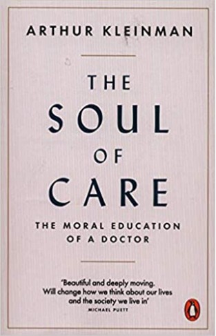 The Soul of Care: The Moral Education of a Doctor - Paperback